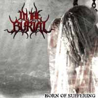 In The Burial - Born Of Suffering - Death Metal - CD