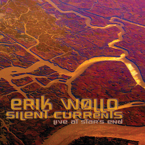 Erik Wollo - Silent Currents: Live At Star'S End (2Cd) - Electronic - DCD