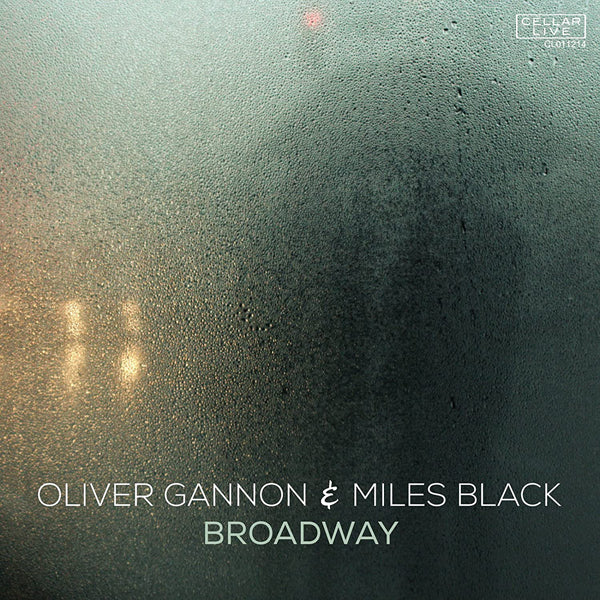 Oliver Gannon & Miles Black - Broadway - Jazz - CD