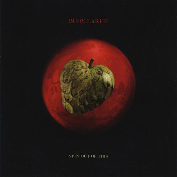 Buoy Larue - Spin Out Of This - Rock - CD