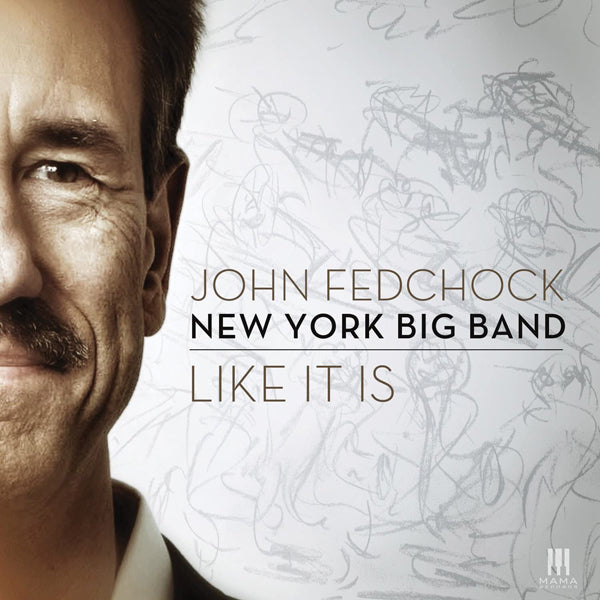 John Fedchock New York Big Band - Like It Is - Jazz - CD