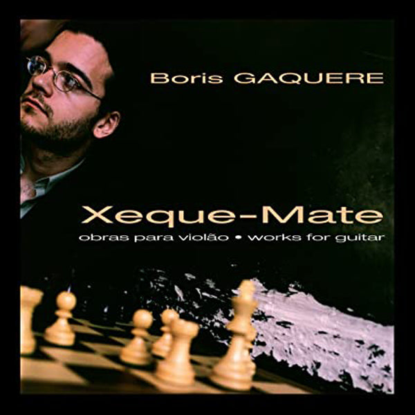 Boris Gaquere - Xeque-Mate - Classical - CD