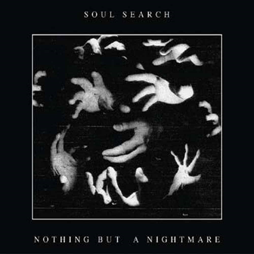 Soul Search - Nothing But A Nightmare - Hardcore - 7