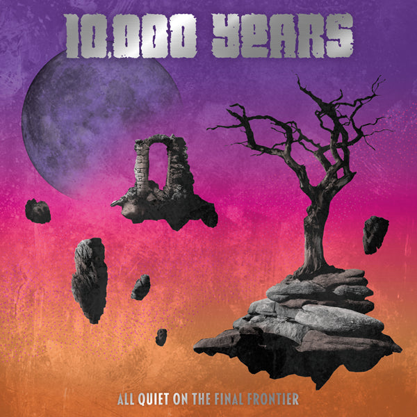 10,000 Years - All Quiet On The Final Frontier - Metal - CD