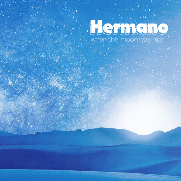 Hermano - When The Moon Was High - Stoner Metal/Rock - CD