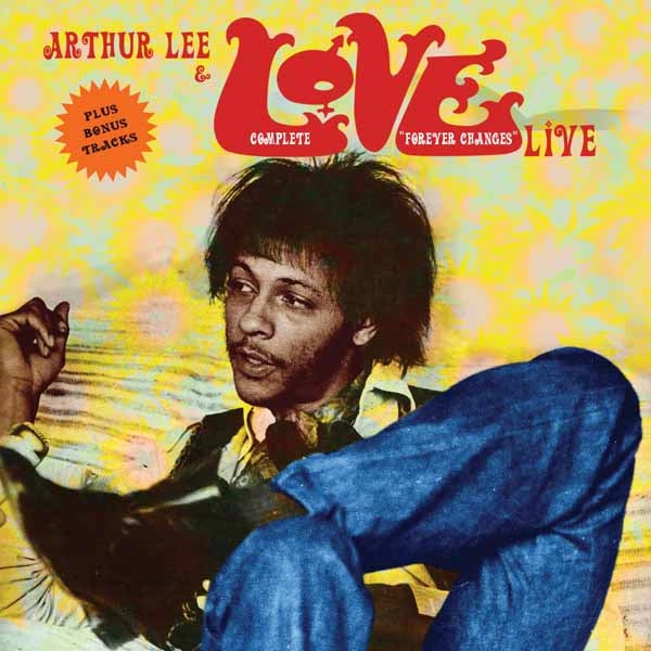 Arthur Lee & Love - Complete Forever Changes Live - Rock - CD