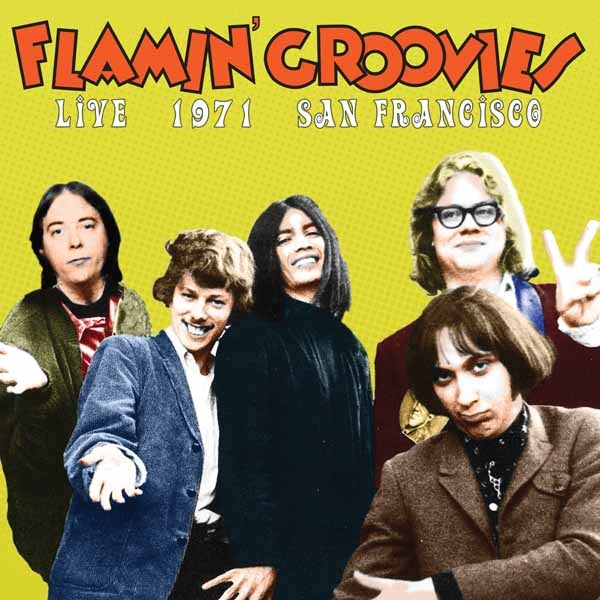 Flamin' Groovies - Live 1971 San Francisco - Rock - LP