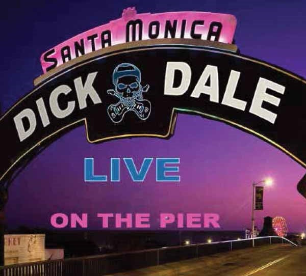 Dick Dale - Live Santa Monica Pier - Rock/Pop - DCD