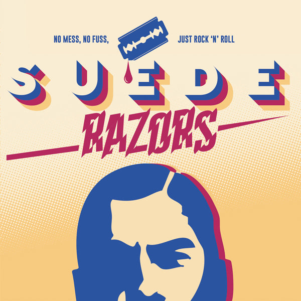 Suede Razors - No Mess, No Fuss, Just Rock N Roll - Punk - LP