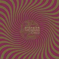 Arcadian Child - Afterglow - Rock - CD
