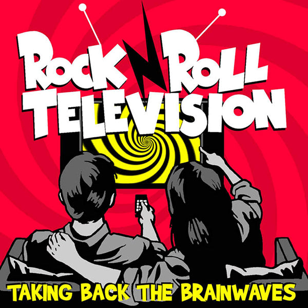 Rock N' Roll Television - Selfishly Taking Back The Brain Waves - Punk - MC