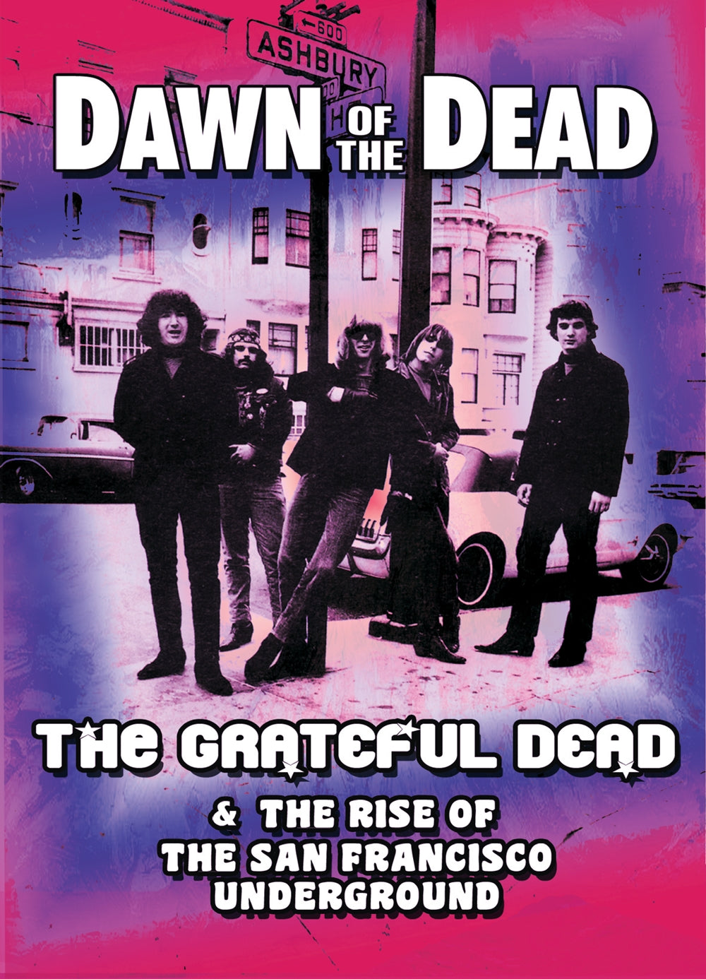 Grateful Dead - Dawn Of The Dead The Grateful Dead & The Rise Of The San Francisco Underground - Rock - DVD