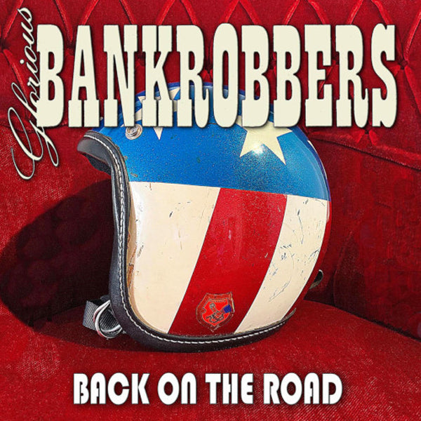 Glorious Bankrobbers - Back On The Road - Rock - CD