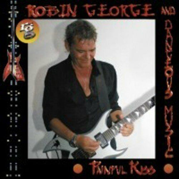 Robin George & Dangerous Music - Painful Kiss - Rock - CD