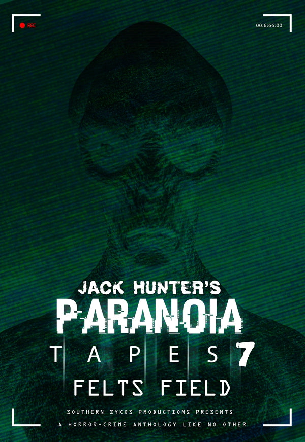 Feature Film - Jack Hunter'S Paranoia Tapes 7: Felts Field - Film/TV/Character - DVD