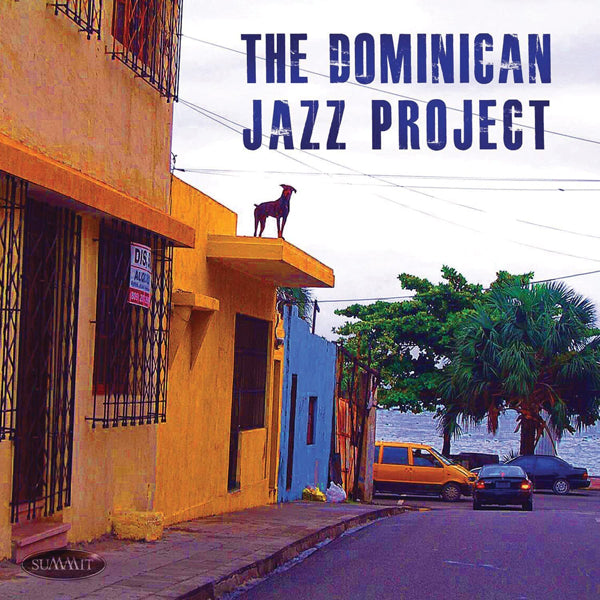 Dominican Jazz Project Featuring Stephen Anderson - The Dominican Jazz Project - Jazz - CD