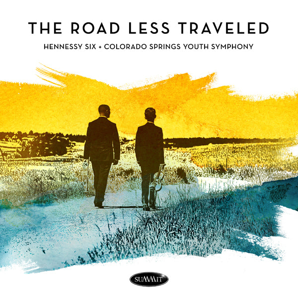 Hennessy 6 & Colorado Springs Youth Symphony - The Road Less Traveled - Jazz - CD