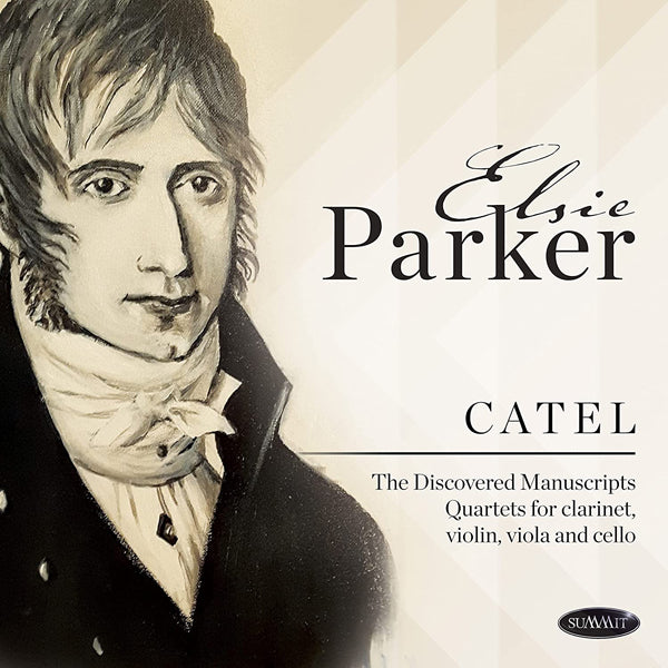 Elsie Parker - Catel: Discovered Manuscripts Quartets For Clarinet, Violin, Viola And Cello - Classical - CD