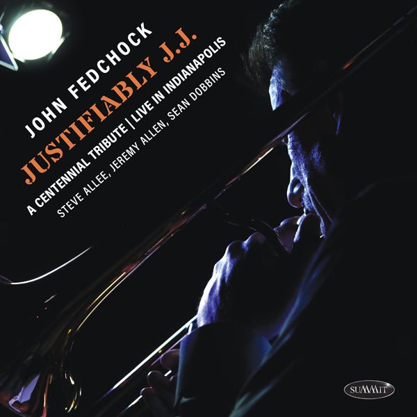 John Fedchock - Justifiably J.J.: A Centennial Tribute Live In Indianapolis - Jazz - CD