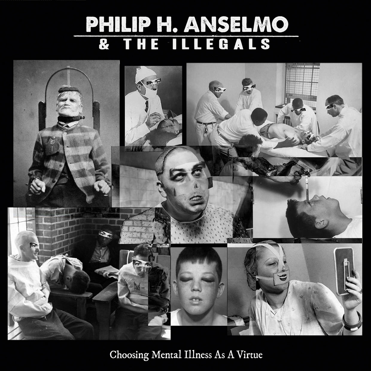 Philip H. Anselmo & The Illegals - Choosing Mental Illness As A Virtue - Metal - CDD