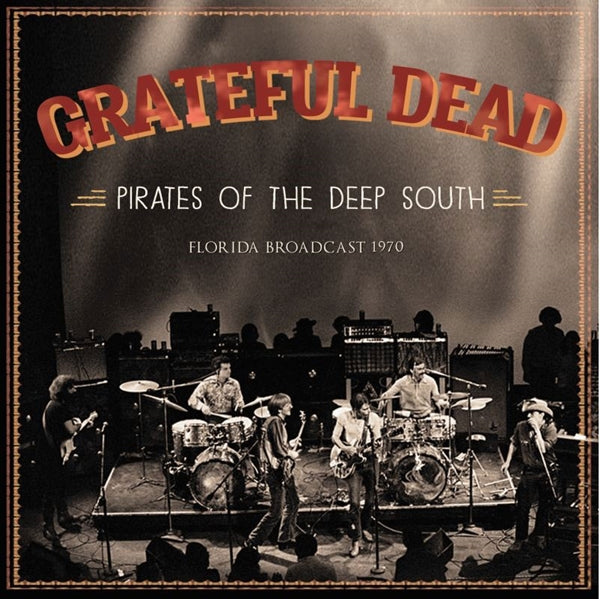 Grateful Dead - Pirates Of The Deep South - Rock - CD