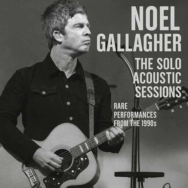 Noel Gallagher - The Solo Acoustic Sessions - Rock/Pop - CD