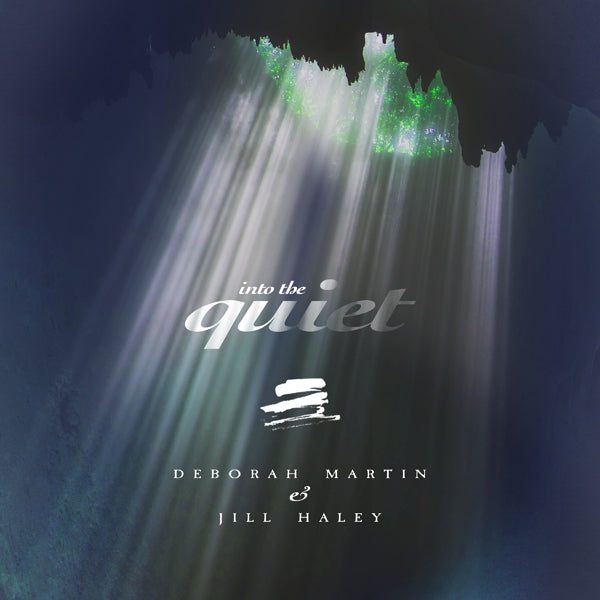 Deborah Martin & Jill Haley - Into The Quiet - Electronic - CD