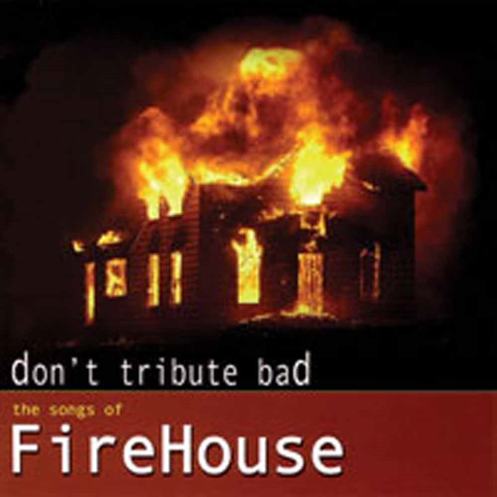 Various Artists - Don'T Tribute Bad-The Songs Of Firehouse - Electronic - CD