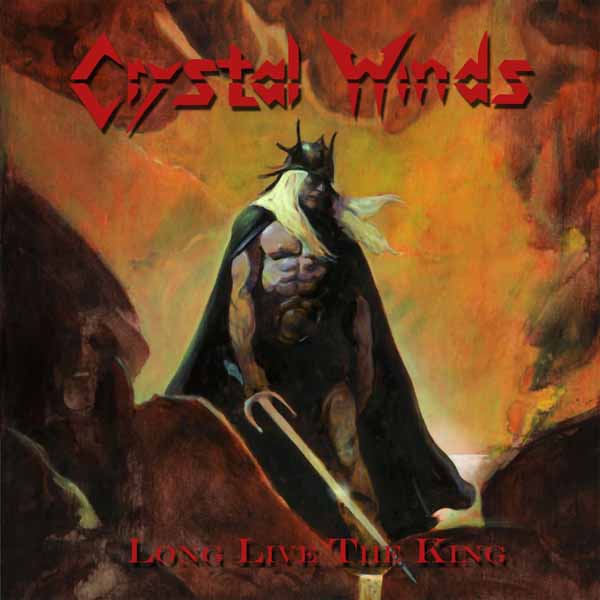 Crystal Winds - Long Live The King - Metal - CD