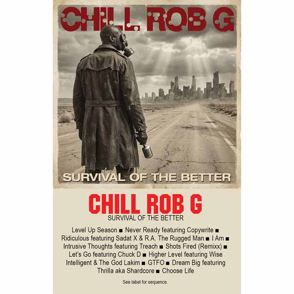 Chill Rob G - Survival Of The Better - Hip-Hop/Rap - MC