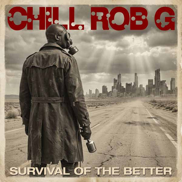 Chill Rob G - Survival Of The Better - Hip-Hop/Rap - LP