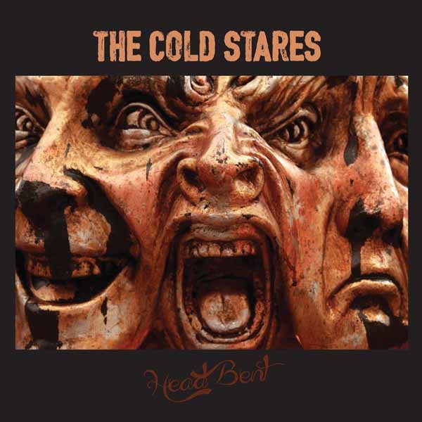 Cold Stares, The - Head Bent - Blues - CD