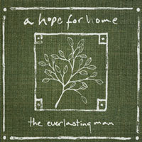 A Hope For Home - The Everlasting Man - Metal - CD