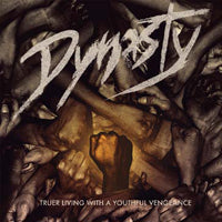 Dynasty - Truer Living With A Youthful Vengeance - Hardcore - CD