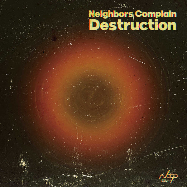 Neighbors Complain - Destruction - Pop - LP