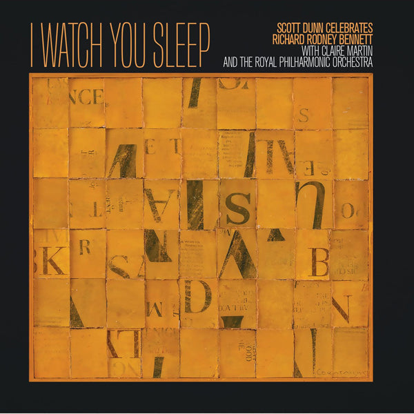 Claire Martin And The Royal Philharmonic Orchestra - I Watch You Sleep - Scott Dunn Celebrates Richard Rodney Bennett - Jazz - CD