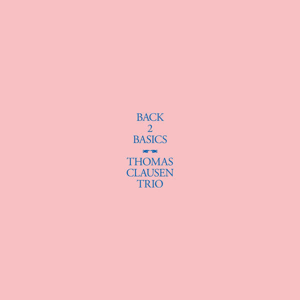 Tomas Clausen Trio - Back 2 Basics - Jazz - LP