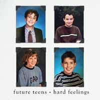 Future Teens - Hard Feelings - Indie - CD