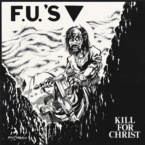 F.U.'S - Kill For Christ - Hardcore - LP