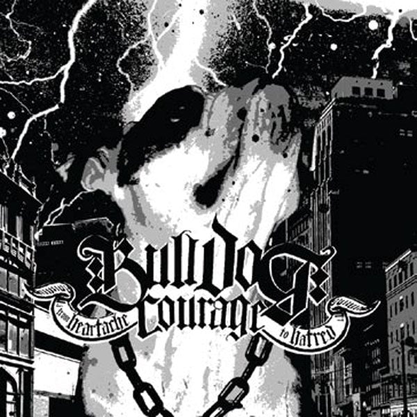 Bulldog Courage - From Heartache To Hatred - Hardcore - CD