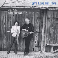Chip Taylor & Carrie Rodriguez - Let'S Leave This Town - Country/Folk - CD