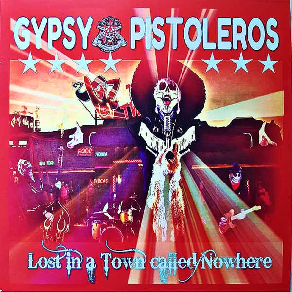 Gypsy Pistoleros - Lost In A Town Called Nowhere (Red, Yellow Splatter 7") - Rock/Pop - 7