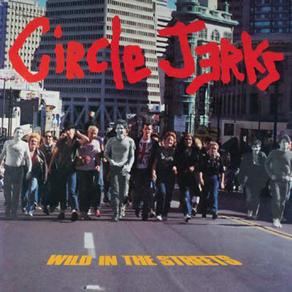 Circle Jerks - Wild In The Streets (40Th Anniversary Edition Orange Vinyl) - Punk - LP