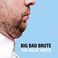 Big Bad Brute - The Great White - Rock - CD