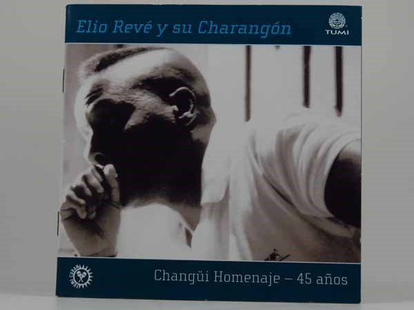Elio Reve & Charangon - Changui Homenaje: 45 Anos - Soul/Funk - CD