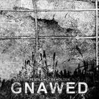 Gnawed - Pestilence Beholden - Electronic - CD