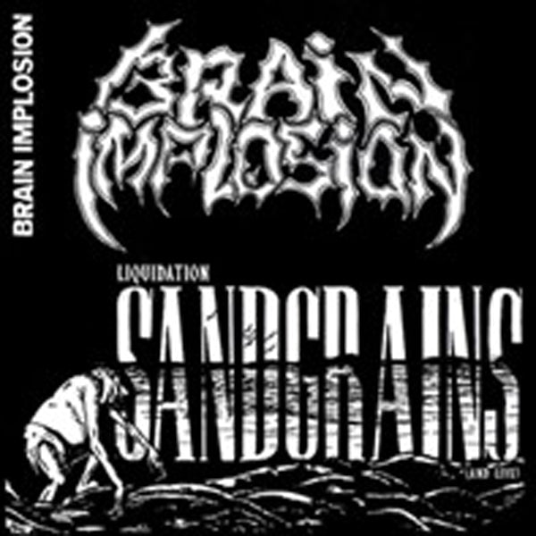 Brain Implosion - Liquidation Sandgrains (And Live) - Metal - CD