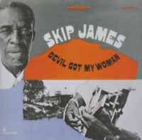 Skip James - Devil Got My Woman - Blues - CD