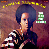 Camille Yarbrough - The Iron Pot Cooker - Soul/Funk - CD