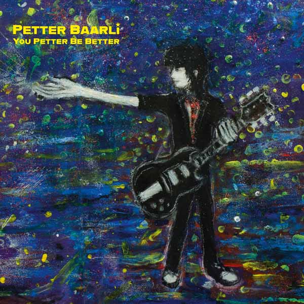 Petter Baarli - You Petter Be Better - Rock - LP